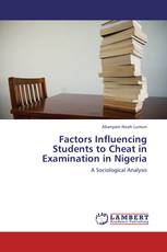 Factors Influencing Students to Cheat in Examination in Nigeria