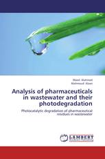 Analysis of pharmaceuticals in wastewater and their photodegradation