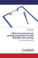 Effect of pressure on casting properties in cold chamber die casting