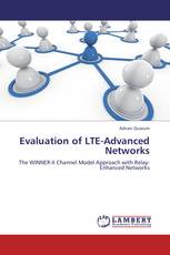 Evaluation of LTE-Advanced Networks