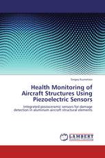 Health Monitoring of Aircraft Structures Using Piezoelectric Sensors