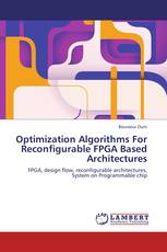 Optimization Algorithms For Reconfigurable FPGA Based Architectures