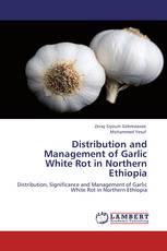 Distribution and Management of Garlic White Rot in Northern Ethiopia