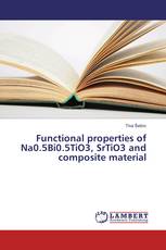 Functional properties of Na0.5Bi0.5TiO3, SrTiO3 and composite material