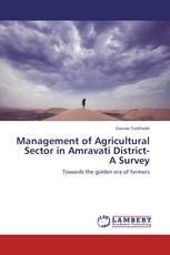 Management of Agricultural Sector in Amravati District- A Survey