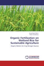 Organic Fertilization on Wetland Rice for Sustainable Agriculture