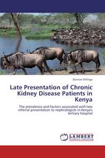 Late Presentation of Chronic Kidney Disease Patients in Kenya