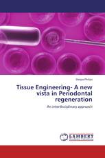 Tissue Engineering- A new vista in Periodontal regeneration