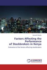 Factors Affecting the Performance    of Stockbrokers in Kenya