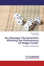 Are Manager Characteristics Affecting the Performance of Hedge Funds?