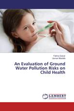 An Evaluation of Ground Water Pollution Risks on Child Health