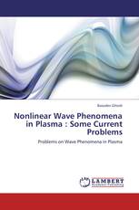 Nonlinear Wave Phenomena in Plasma : Some Current Problems