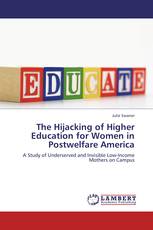 The Hijacking of Higher Education for Women in Postwelfare America