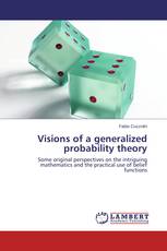 Visions of a generalized probability theory