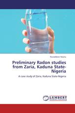 Preliminary Radon studies from Zaria, Kaduna State-Nigeria