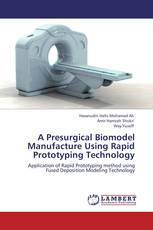 A Presurgical Biomodel Manufacture Using Rapid Prototyping Technology