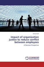 Impact of organization justice to reduce conflict between employees