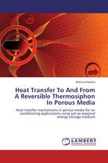 Heat Transfer To And From A Reversible Thermosiphon In Porous Media
