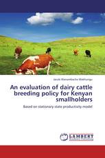 An evaluation of dairy cattle breeding policy for Kenyan smallholders