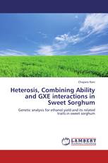 Heterosis, Combining Ability and GXE interactions in Sweet Sorghum