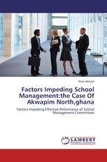 Factors Impeding School Management:the Case Of Akwapim North,ghana