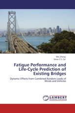 Fatigue Performance and Life-Cycle Prediction of Existing Bridges