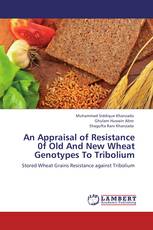 An Appraisal of Resistance 0f Old And New Wheat Genotypes To Tribolium