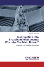 Investigation Into Broadband Investments: What Are The Main Drivers?