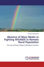 Absence of Mass Media in Fighting HIV/AIDS in Remote Rural Population