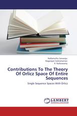 Contributions To The Theory Of Orlicz Space Of Entire Sequences