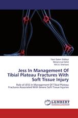 Jess In Management Of Tibial Plateau Fractures With Soft Tissue Injury