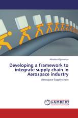 Developing a framework to integrate supply chain in Aerospace industry
