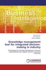 Knowledge management tool for integrated decision-making in industry