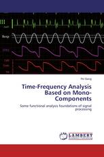 Time-Frequency Analysis Based on Mono-Components