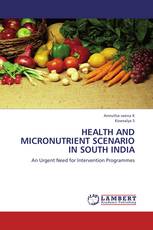 HEALTH AND MICRONUTRIENT SCENARIO IN SOUTH INDIA