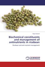 Biochemical constituents and management of antinutrients in ricebean