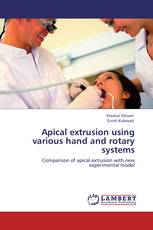 Apical extrusion  using various hand and rotary systems