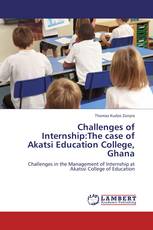 Challenges of Internship:The case of Akatsi Education College, Ghana
