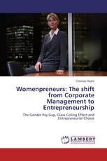 Womenpreneurs: The shift from Corporate Management to Entrepreneurship