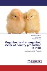 Organized and unorganized sector of poultry production in India