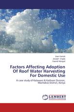 Factors Affecting Adoption Of Roof Water Harvesting For Domestic Use