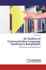 An Outline of Communicative Language Teaching in Bangladesh