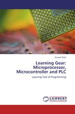 Learning Gear: Microprocessor, Microcontroller and PLC
