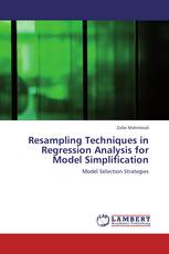 Resampling Techniques in Regression Analysis for Model Simplification