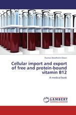 Cellular import and export of free and protein-bound vitamin B12