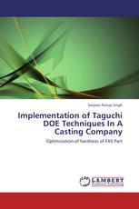 Implementation of Taguchi DOE Techniques In A Casting Company