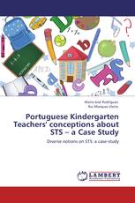Portuguese Kindergarten Teachers' conceptions about STS – a Case Study