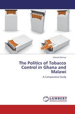 The Politics of Tobacco Control in Ghana and Malawi