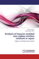 Analysis of beacon enabled ieee zigbee wireless network in wpan