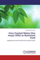 Urea Treated Maize (Zea mays) Offal as Ruminant Feed